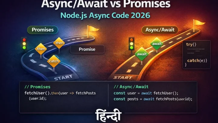 Async Await vs Promises – Node.js में Async Code कैसे सीखें?